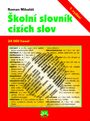ŠKOLNÍ SLOVNÍK CIZÍCH SLOV